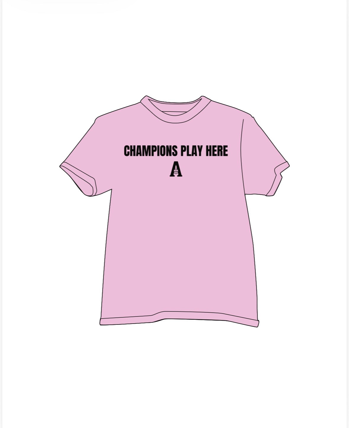 Champions Play Here Tee - Pink